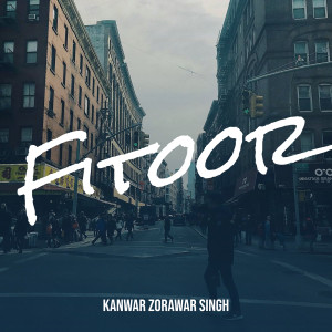 Album Fitoor from Kanwar Zorawar Singh