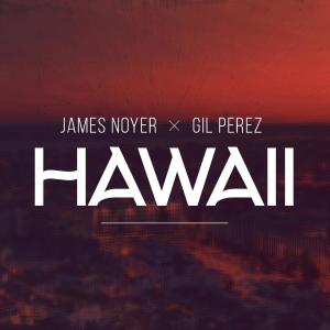 อัลบัม Hawaii (feat. James Noyer) ศิลปิน James Noyer