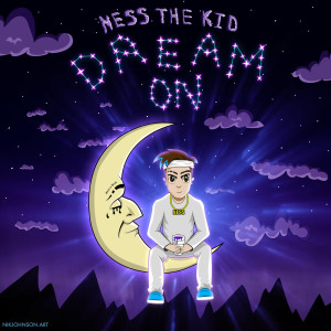 Listen to Dream On (Explicit) song with lyrics from Ness The Kid