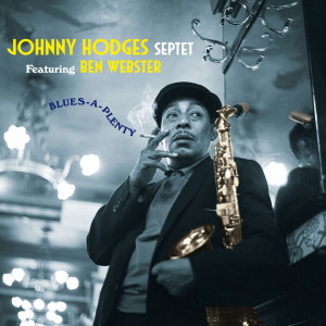 Johnny Hodges的專輯Blues-A-Plenty (Bonus Track Version)