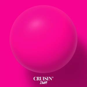 ดาวน์โหลดและฟังเพลง CRUISIN' พร้อมเนื้อเพลงจาก IMP.