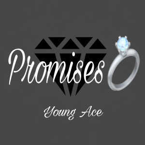 Listen to Promises (Explicit) song with lyrics from Young Ace