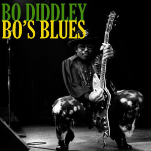 ดาวน์โหลดและฟังเพลง Blues, Blues พร้อมเนื้อเพลงจาก Bo Diddley