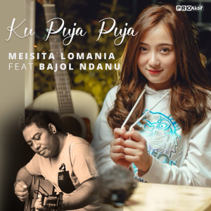 Album Ku Puja Puja oleh Meisita Lomania