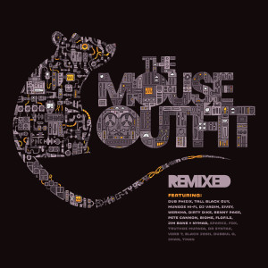 The Mouse Outfit (Remixed) (Explicit) dari The Mouse Outfit