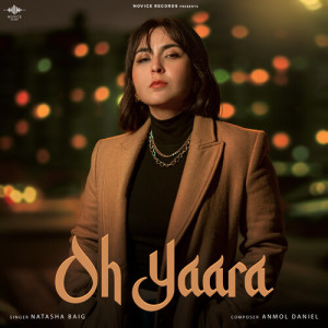 Listen to Oh Yaara song with lyrics from Natasha Baig