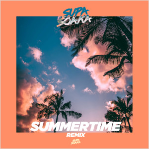 Album Summertime (Remix) oleh Supasoaka