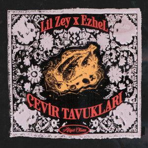 Lil Zey的專輯Çevir Tavukları (Explicit)