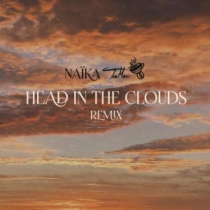 ดาวน์โหลดและฟังเพลง Head in the Clouds (Remix) (Explicit) (Remix|Explicit) พร้อมเนื้อเพลงจาก Naika