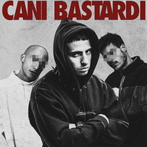 Album Cani bastardi oleh Mostro