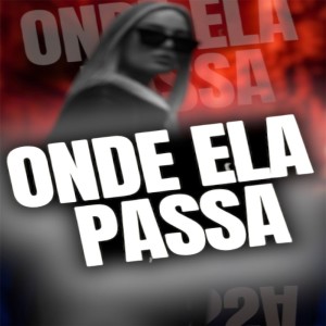 Mc GM7的專輯ONDE ELA PASSA