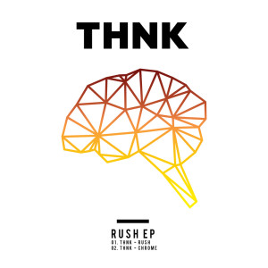 Dengarkan Rush (Extended Mix) lagu dari THNK dengan lirik