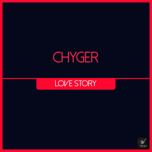 收聽Chyger的Love Story歌詞歌曲