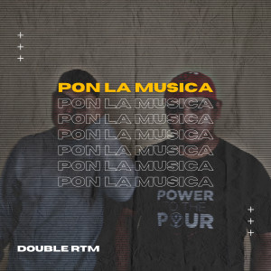 ดาวน์โหลดและฟังเพลง Pon La Música พร้อมเนื้อเพลงจาก Double RTM