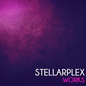 อัลบัม Stellarplex Works ศิลปิน Stellarplex