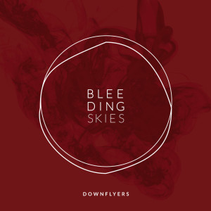 Album Bleeding skies from Downflyers