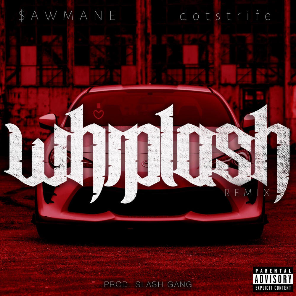 Whiplash R E M I X (feat. .strife) (Explicit)