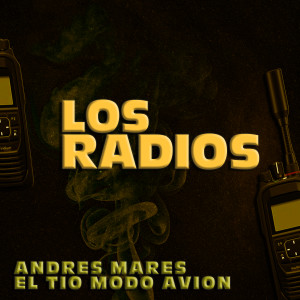 Listen to Los Radios (Explicit) song with lyrics from El Tío Modo Avión