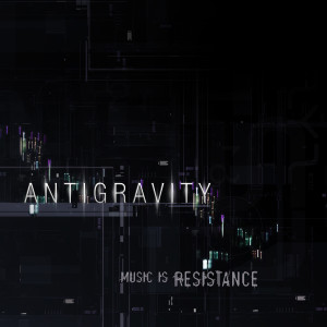 Album Music is Resistance from Antigravity