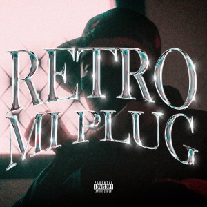 Listen to MI PLUG (Explicit) song with lyrics from Retro 1312