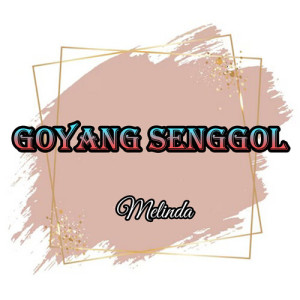 Melinda的專輯Goyang Senggol