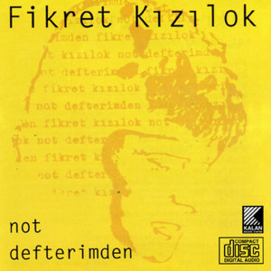 Fikret Kizilok的專輯Not Defterimden