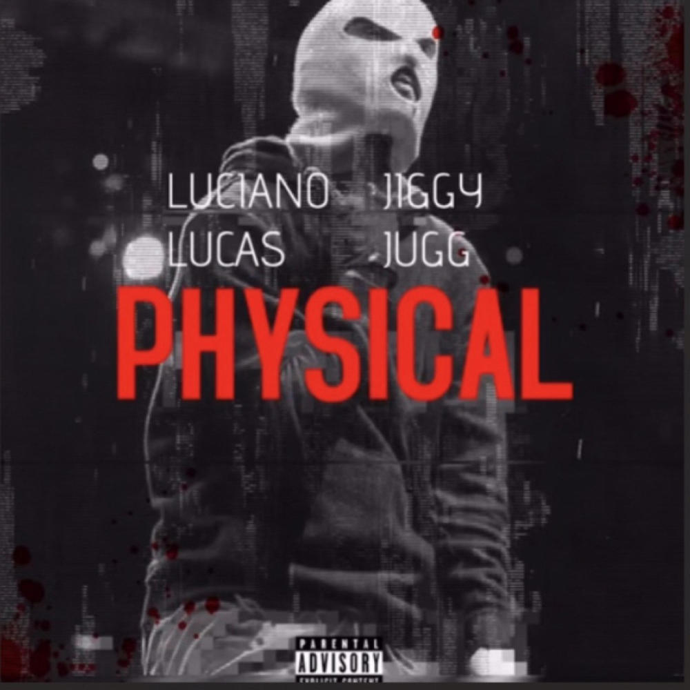 Physical (feat. Luciano Lucas & Jiggy Jugg) (Explicit)