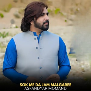 Listen to Sok Me Da Jam Malgaree song with lyrics from Asfandyar Momand