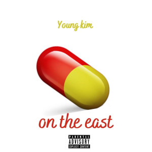 Listen to On the East (Explicit) song with lyrics from Young Kim