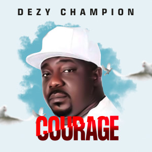 Album Courage from Dezy Champion