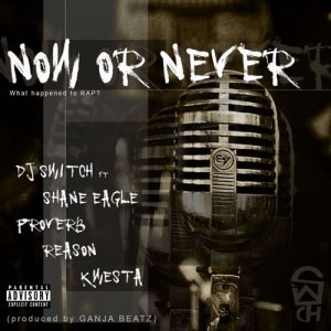 Now Or Never dari DJ Switch