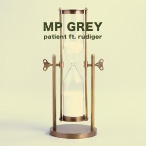 Listen to Patient song with lyrics from MP GREY
