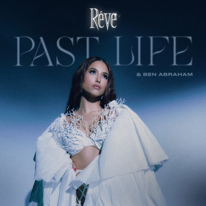 Rêve的專輯Past Life (Single Version)