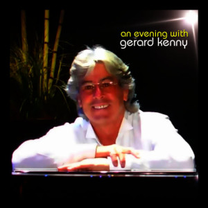 อัลบัม An Evening With Gerard Kenny - Live ศิลปิน Gerard Kenny