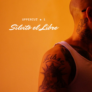 Listen to Uppercut #1 (Explicit) song with lyrics from Silvito El Libre