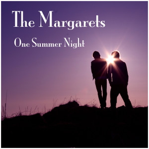 收聽The Margarets的One Summer Night歌詞歌曲