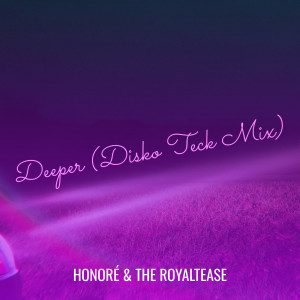 Listen to Deeper (Disko Teck Mix) song with lyrics from Honore