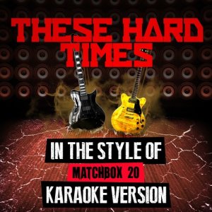 收聽Ameritz Audio Karaoke的These Hard Times (In the Style of Matchbox 20) [Karaoke Version] (In the Style of Matchbox 20|Karaoke Version)歌詞歌曲