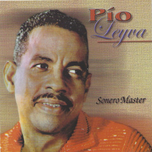 Pío Leyva的專輯Sonero Master