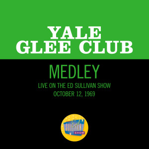 อัลบัม College Football Fight Song Medley (Harvard, Princeton, Amherst & Yale) (Live On The Ed Sullivan Show, October 12, 1969) ศิลปิน Yale Glee Club