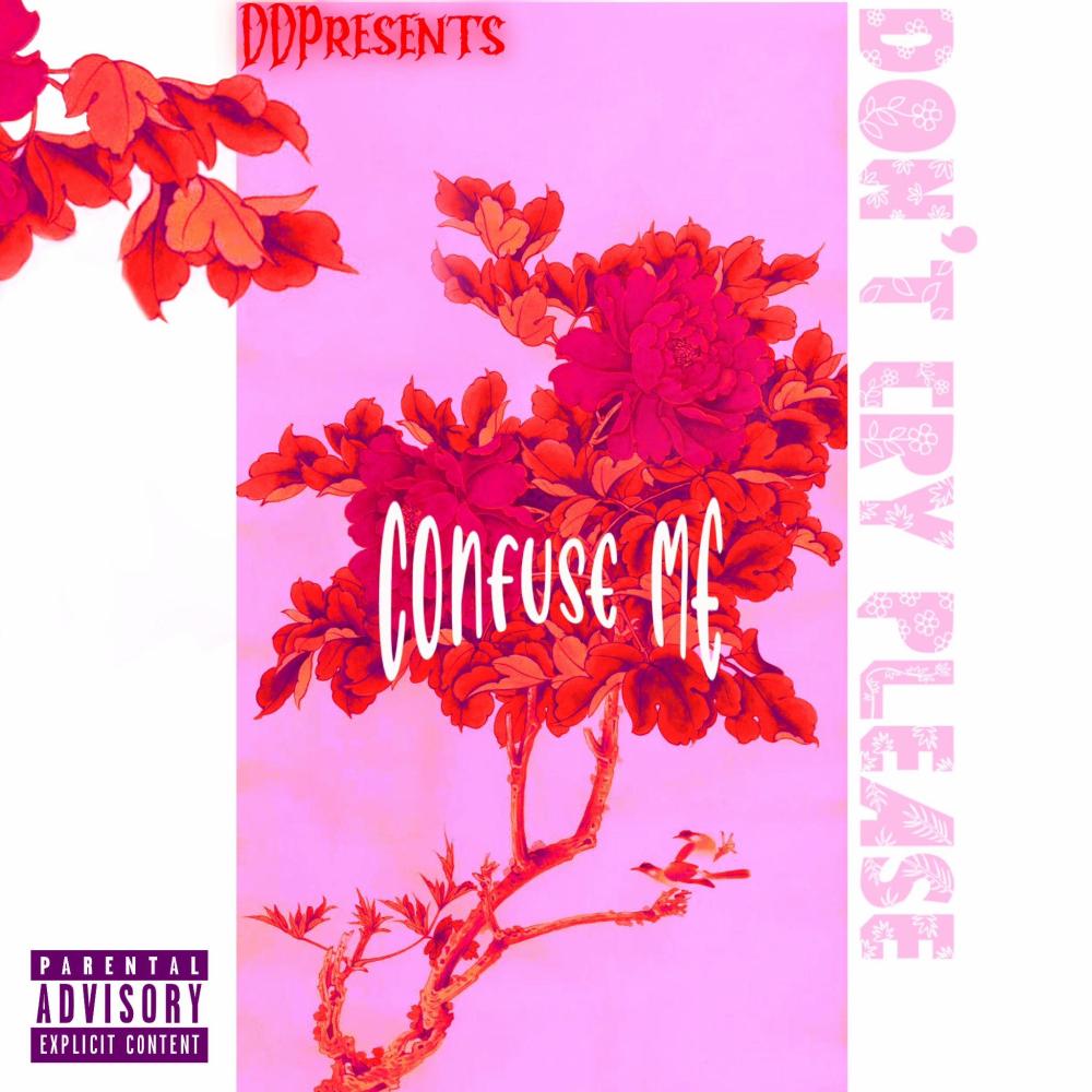 Confuse Me (Explicit)