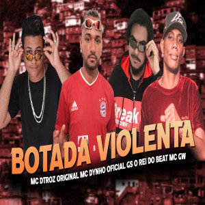 Listen to Botada Violenta (Explicit) song with lyrics from GS O Rei do Beat