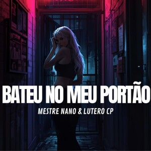 Album BATEU NO MEU PORTÃO (Explicit) from Lutero Cp