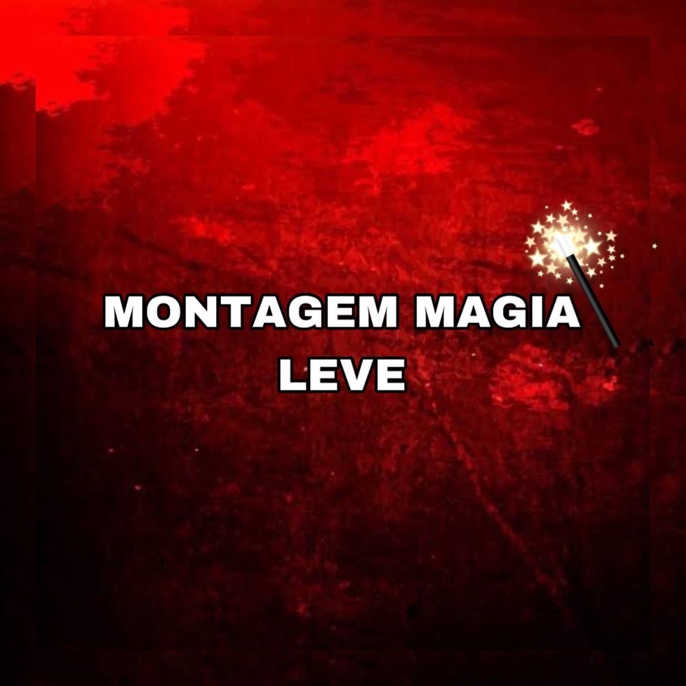 MONTAGEM MAGIA LEVE (- CRKVICTOR|Explicit)