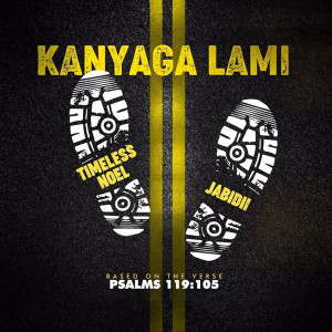 Listen to Kanyaga Lami (Based on the verse Psalms 119:105) song with lyrics from Timeless Noel