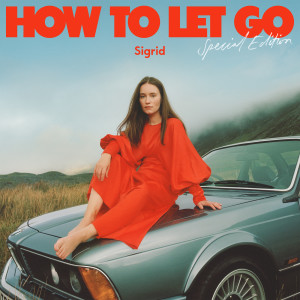 อัลบัม How To Let Go (Special Edition) ศิลปิน Sigrid