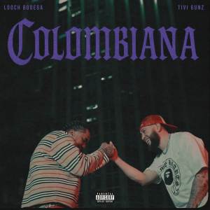 ดาวน์โหลดและฟังเพลง COLOMBIANA (Explicit) พร้อมเนื้อเพลงจาก Looch Bodega