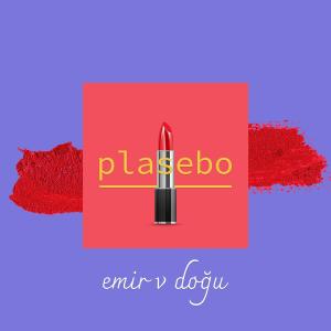 Listen to Plasebo song with lyrics from Emir