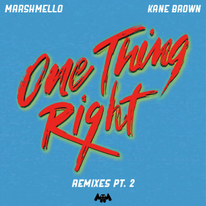 收聽Marshmello的One Thing Right (Late Night Remix)歌詞歌曲