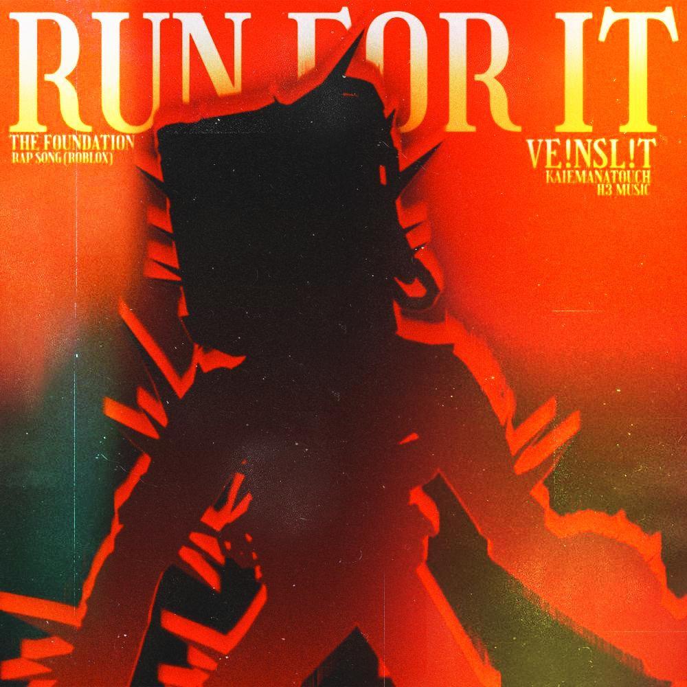 RUN FOR IT (Roblox The Foundation) (feat. KaiEManaTouch) (Explicit)